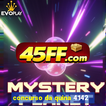 concurso da quina 4142